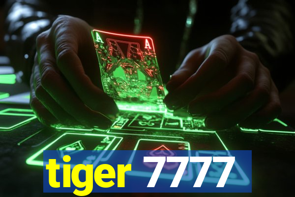 tiger 7777